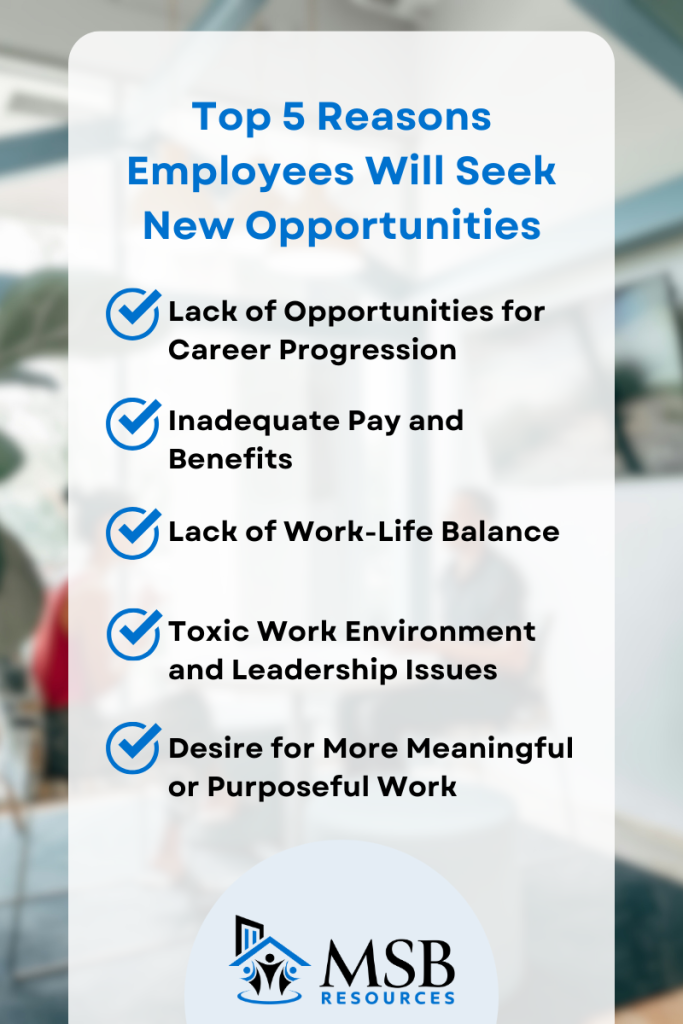 Top 5 Reasons Employees Will Seek New Opportunities - MSB Resources