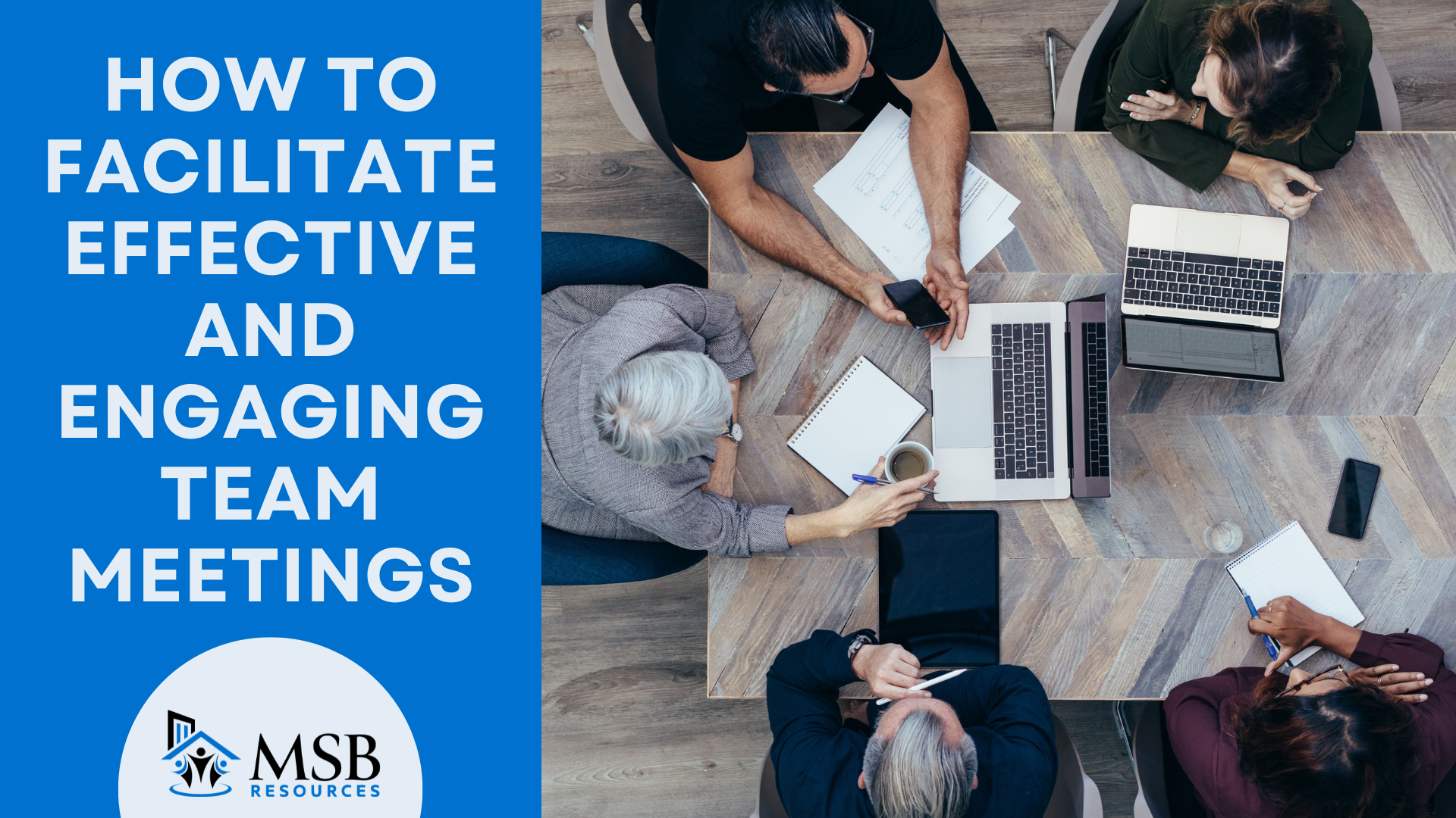 How to Facilitate Effective and Engaging Team Meetings | MSB Resources