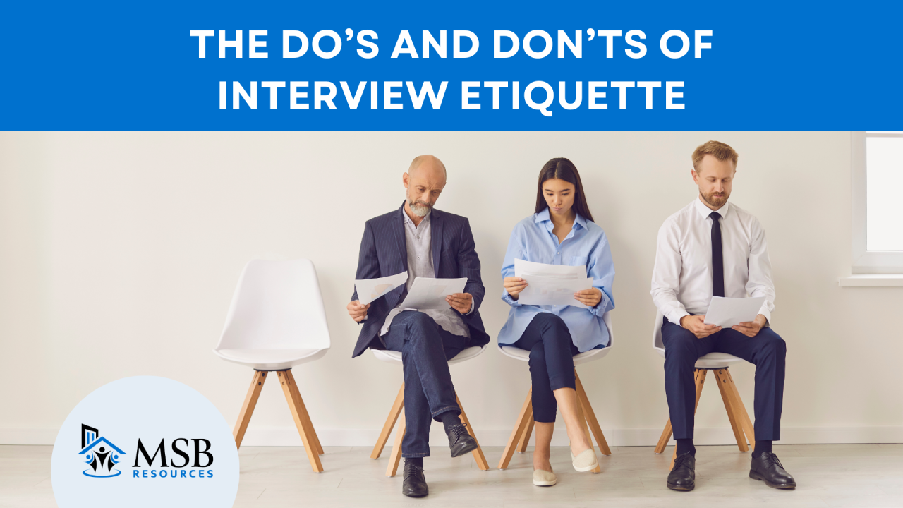 The Do’s and Don’ts of Interview Etiquette | MSB Resources
